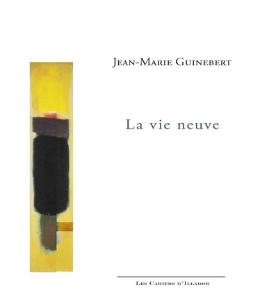 La vie neuve: poèmes 2019-2020