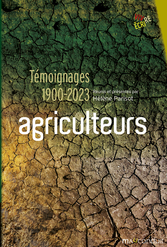 Agriculteurs: témoignages, 1900-2023