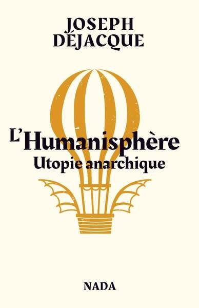 L'humanisphère: utopie anarchique