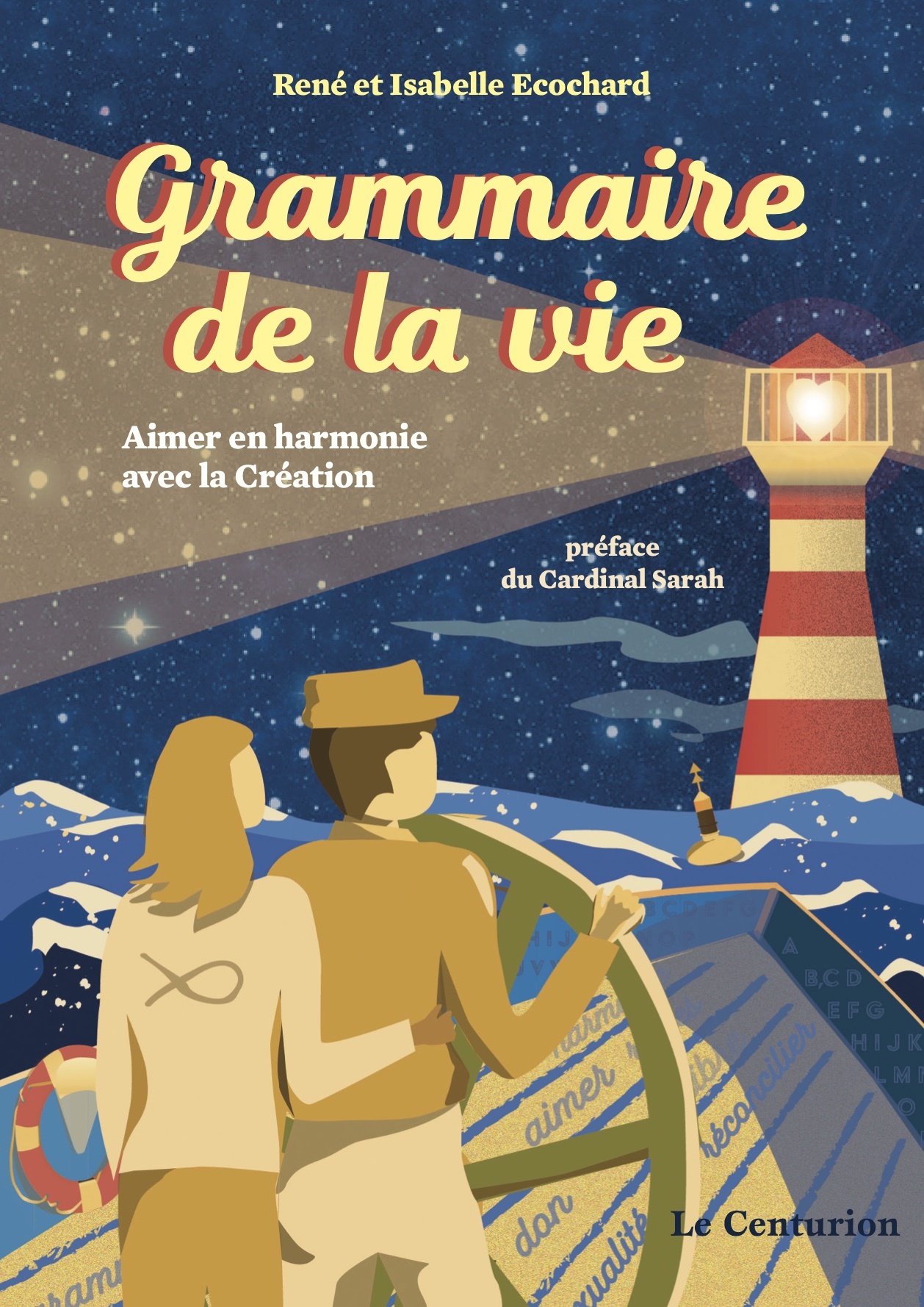 Grammaire de la vie: aimer en harmonie avec la Création