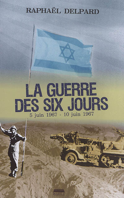 La guerre des Six-Jours: la victoire et le poison