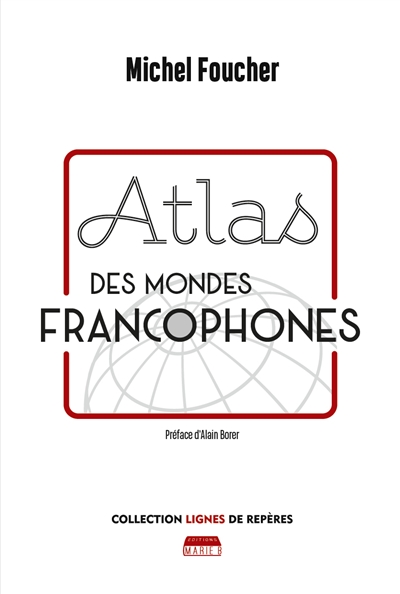 Atlas des mondes francophones