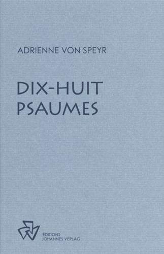 Oeuvres complètes. Dix-huit psaumes