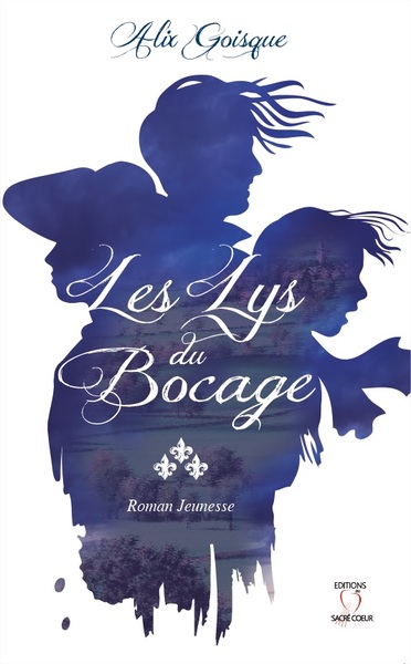 Les lys du bocage: roman jeunesse
