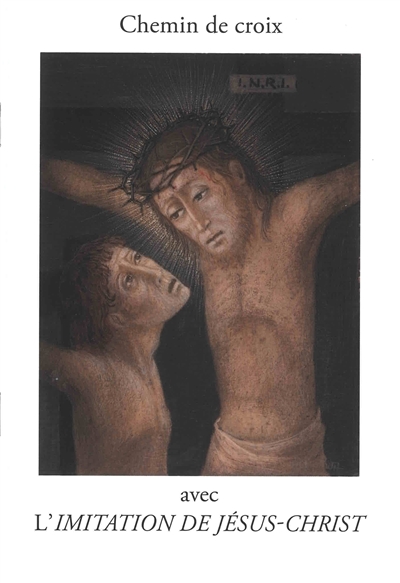 Chemin de Croix en compagnie de l'Imitation de Jésus-Christ et de Bradi Barth