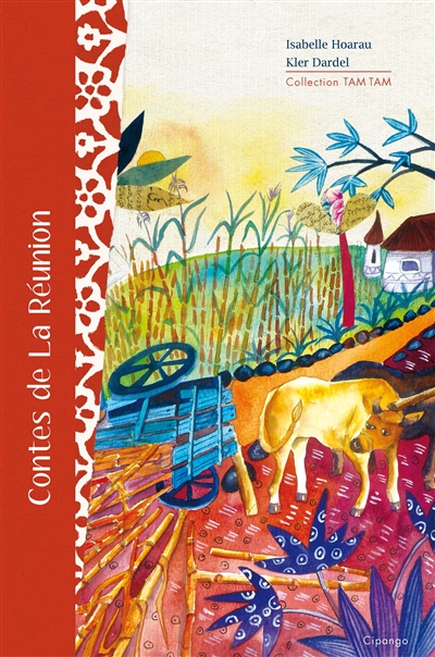 Contes de la réunion - Contes documentés pour présenter le folklore réunionnais et ses traditions orales