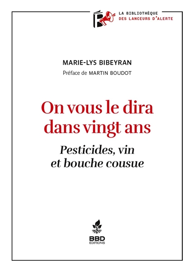 On vous le dira dans vingt ans: pesticides, vin et bouche cousue