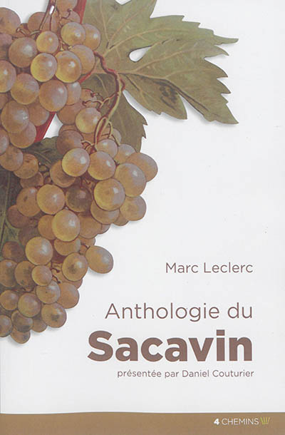 L'anthologie du sacavin: petit recueil des plus excellents propos et discours (vers et prose) qu'inspira le glorieux, subtil et généreux vin d'Anjou à nos auteurs angevins de tous les temps et à quelques autres