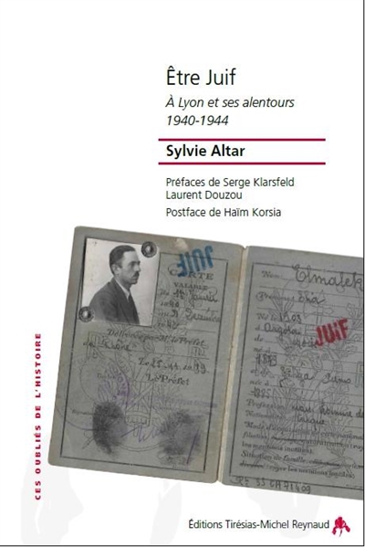 Etre juif à Lyon et ses alentours: 1940-1944