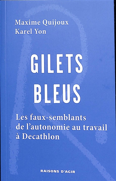 Gilets bleus: les faux-semblants de l'autonomie au travail à Decathlon