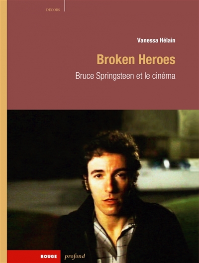 Broken heroes: Bruce Springsteen et le cinéma