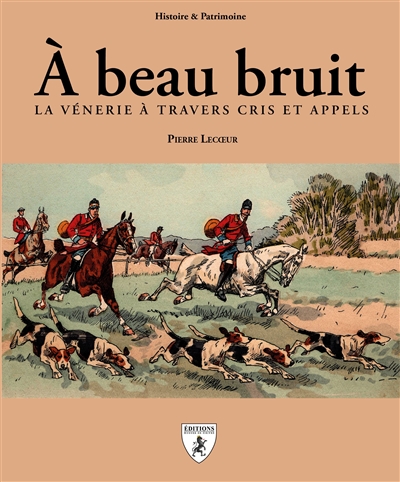 A beau bruit: la vénerie à travers cris et appels