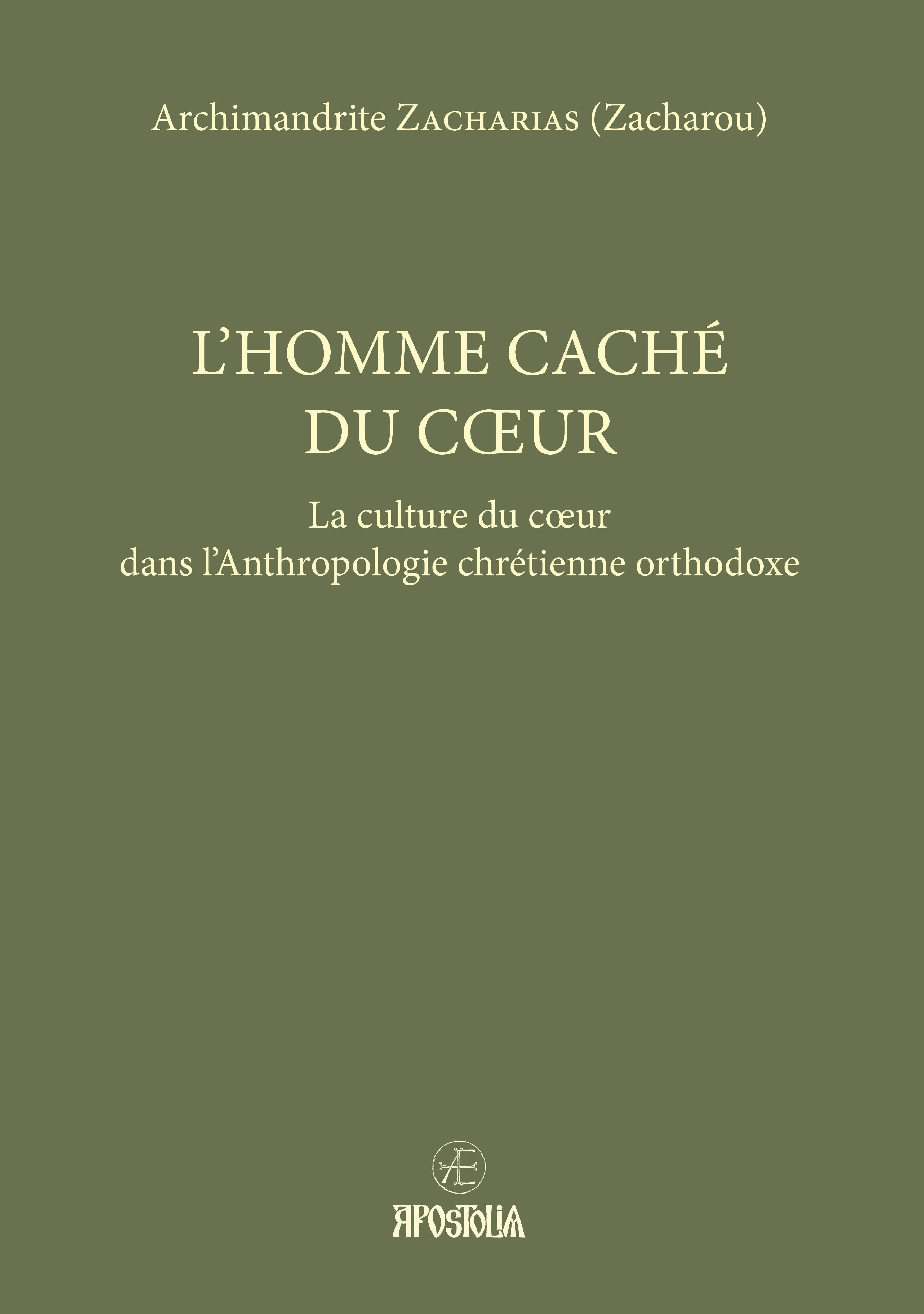L'homme caché du coeur: la culture du coeur dans l'anthropologie chrétienne orthodoxe