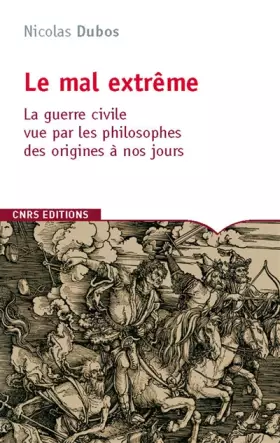 Le mal extrême - la guerre civile vue par les philosophes