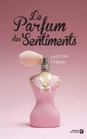 Le Parfum des sentiments - Cristina Caboni, Nathalie Castagné