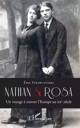 Nathan et Rosa, un voyage à travers l'Europe au XXe siècle