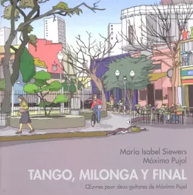 Tango, milonga y final: oeuvres pour deux guitares de Maximo Pujol - CD