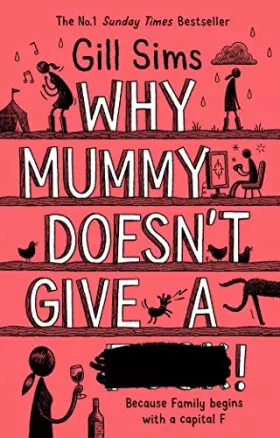WHY MUMMY DOESN'T GIVE A ****