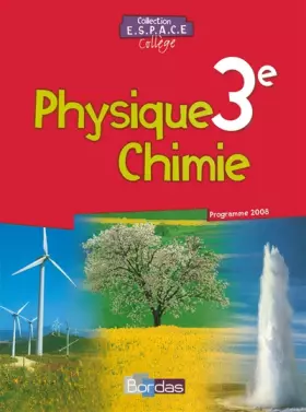 Physique-chimie - 3ème - manuel (édition 2008)