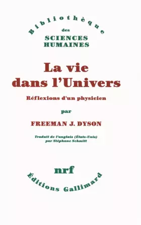 La vie dans l'univers - réflexions d'un physicien