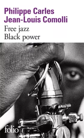 Free jazz - Black power - Carles, Comolli