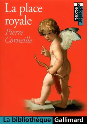 La Place Royale - Pierre Corneille