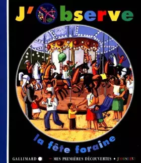 J'observe la fête foraine - Delafosse
