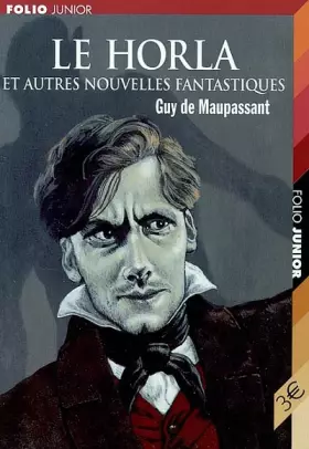 Le Horla et autres nouvelles fantastiques - Guy de Maupassant
