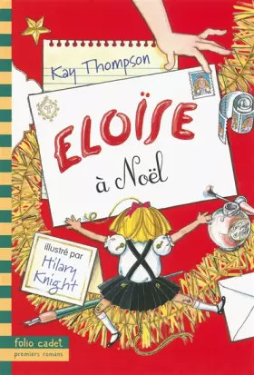 Eloïse à Noël - Folio Cadet Premiers Romans - Dès 7 ans - Kay Thompson