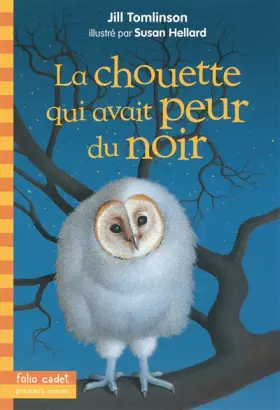 La chouette qui avait peur du noir - Jill Tomlinson, Susan Hellard, Marie Saint-Dizier