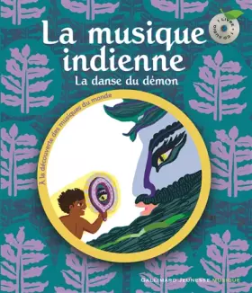 La musique indienne. La danse du démon - Un livre et un CD - De 3 à 7 ans - Bloch Muriel