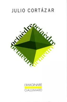 Octaèdre - Julio Cortázar, Laure Guille-Bataillon