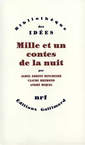 Mille et un contes de la nuit - Jamel Eddine Bencheikh, Claude Bremond, Pierre Miquel