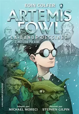 Artemis Fowl: la bande dessinée. Vol. 2. Mission polaire