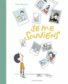 Je me souviens - Dès 7 ans - Gilles Rapaport