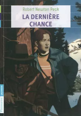 Derniere chance (La) - Robert Newton Peck