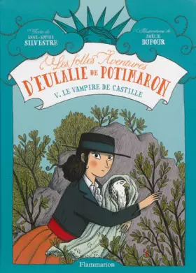 Le Vampire de Castille - Anne-Sophie Silvestre, Amélie Dufour