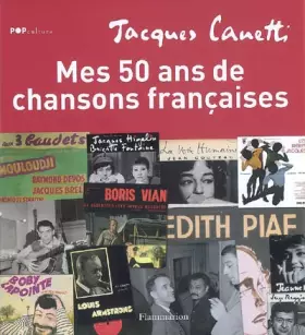 Mes 50 ans de chansons françaises (1CD audio) - Jacques Canetti, Michel Legrand, François Morel