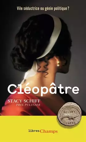Cléopâtre - Stacy Schiff, Laurence Decréau