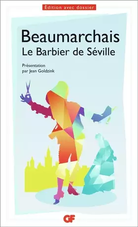 Le Barbier de Séville - Jean Goldzink, Pierre-Augustin Caron de Beaumarchais