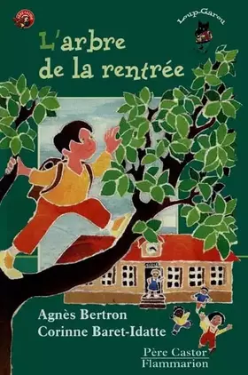 L'Arbre de la rentrée - Agnès Bertron, Corinne Baret-Idatte