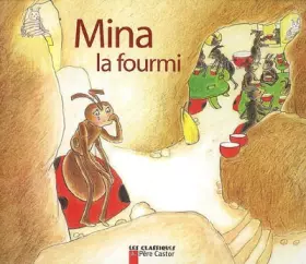 Mina la fourmi - Anne-Marie Chapouton
