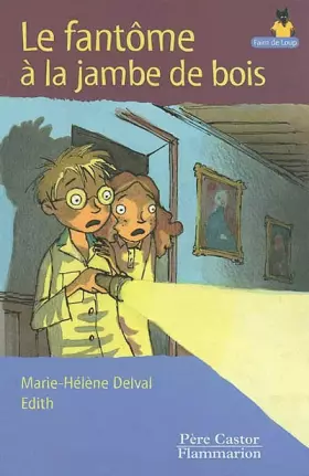 Le Fantôme à la jambe de bois - Marie-Hélène Delval, Edith