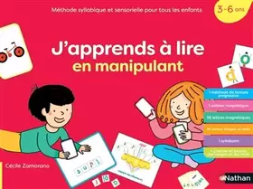 J'apprends à lire en manipulant: méthode syllabique et sensorielle pour tous les enfants: 3-6 ans