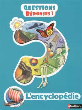 Questions/Réponses: L'encyclopédie - Collectif