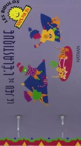 Le Jeu de l'élastique - Anne Akers Johnson