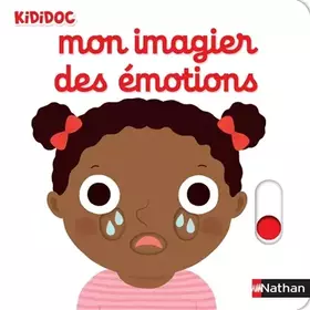 Mon imagier des émotions - Kididoc - Livre animé - dès 1 an - Nathalie Choux