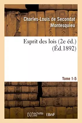 Esprit des lois livres 2e ed. tome 1-5