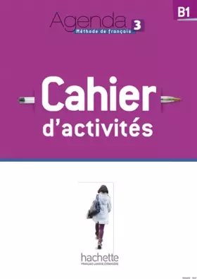 Agenda 3 - Cahier d'activités (B1)