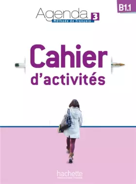 Agenda 3 - Cahier d'activités (B1.1)